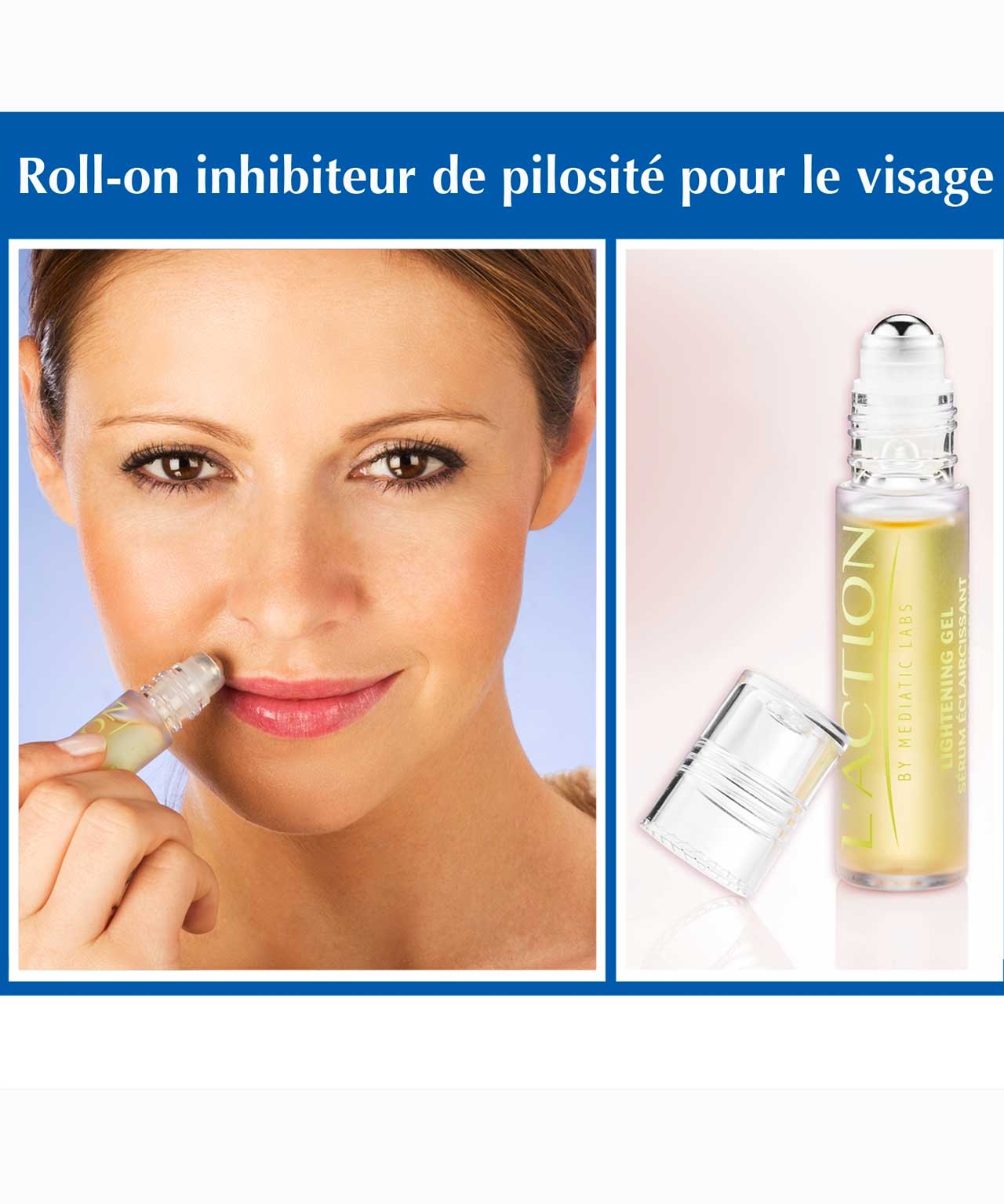 Roll-on inhibiteur de pilosité pour visage