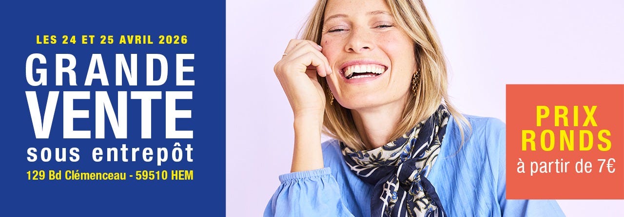 grande vente sous entrepôt, prix ronds à partir de 7€