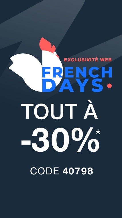 FRENCH DAYS TOUT à -30%*