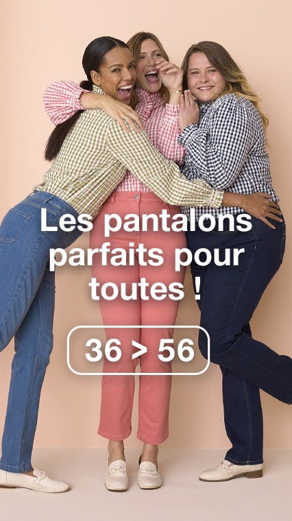 Les pantalons parfaits pour toutes du 36 au 56